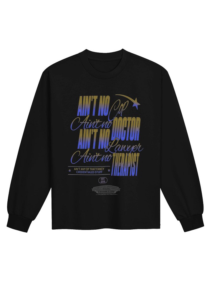 No Fancy Credentials Limited Release Long Sleeve Shirt product image (1)