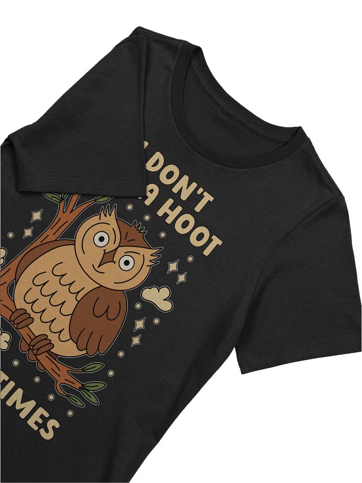 I Don’t Give A Hoot Sometimes Owl Women's Relaxed-fit T-shirt product image (2)