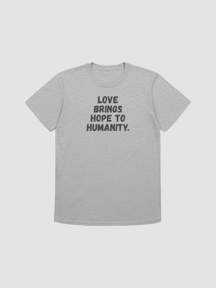 Love brings hope to humanity. product image (2)