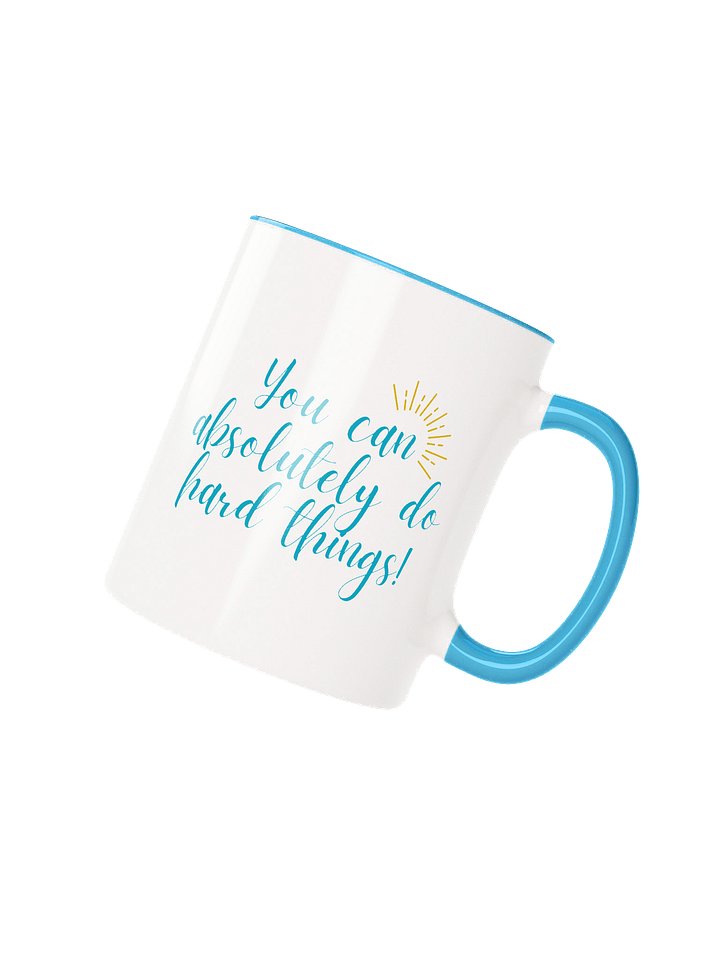 ''You can absolutely do hard things'' mug product image (2)
