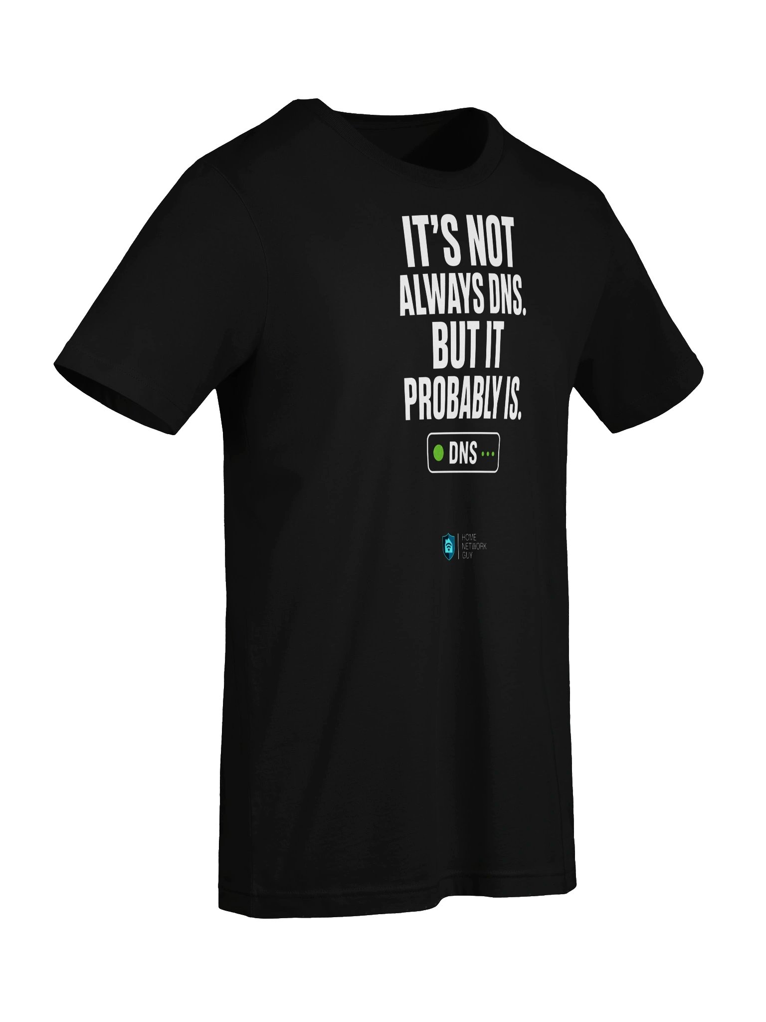 "It's Not Always DNS. But It Probably Is." T-Shirt product image (77)