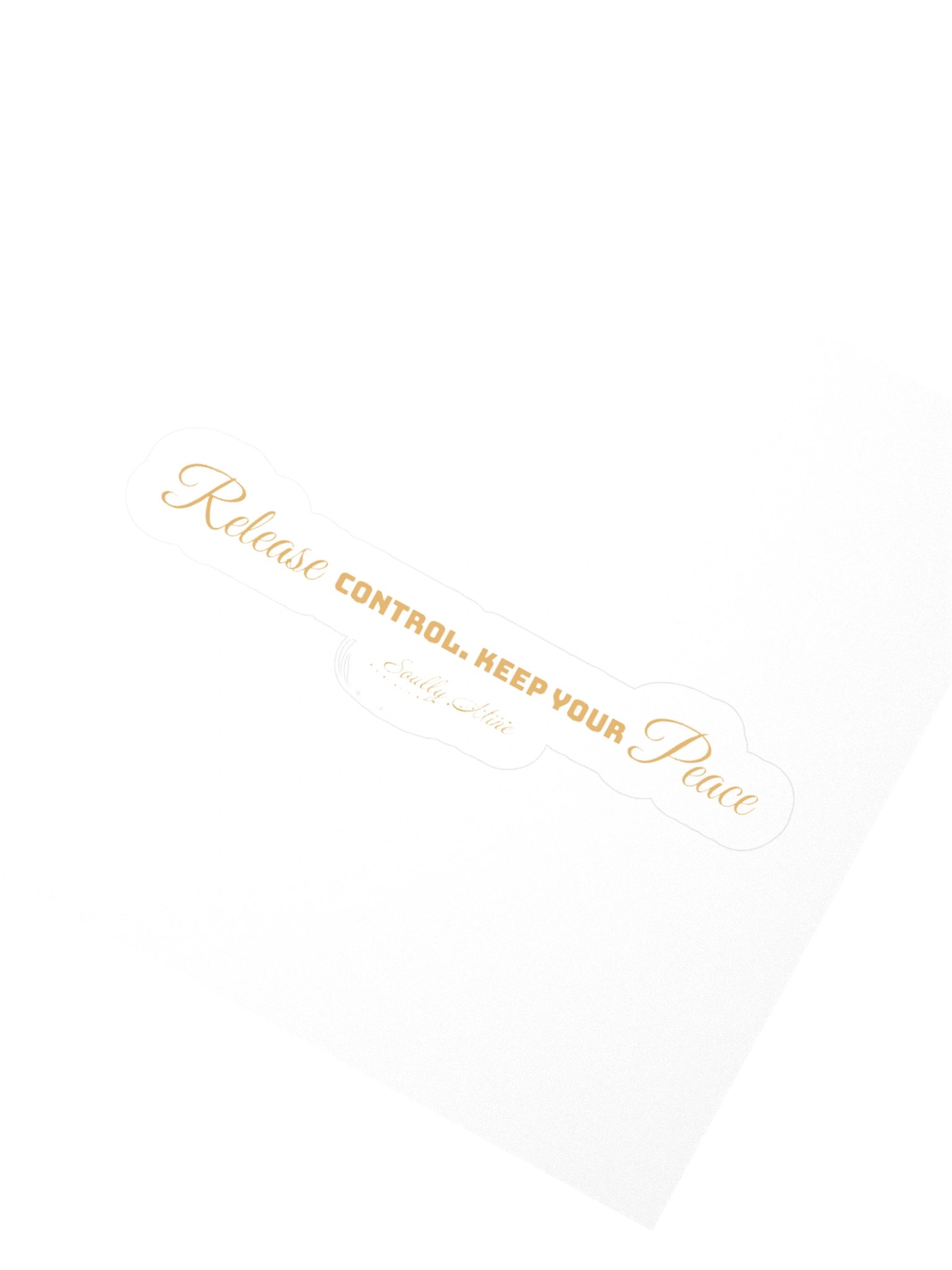 Soully Mine- GOLD PRINT Release Control. Keep Your Peace Sticker product image (7)