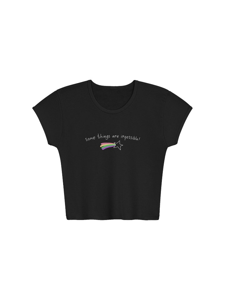 Some Things Are Impossible Tee (premium cropped) product image (1)
