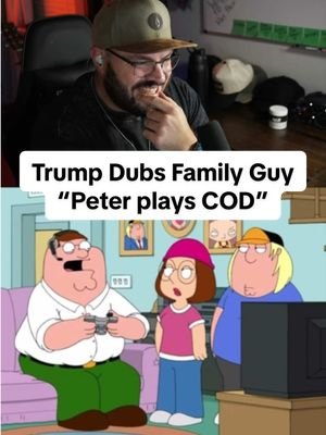 Trump Dubs Family Guy...  Peter Plays Cod #choicervoicer #voiceover #politicalsatire #impressions #dub 