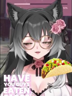PSA. Go get some tacos. #vtuber #envtuber #streamer #tacotuesday