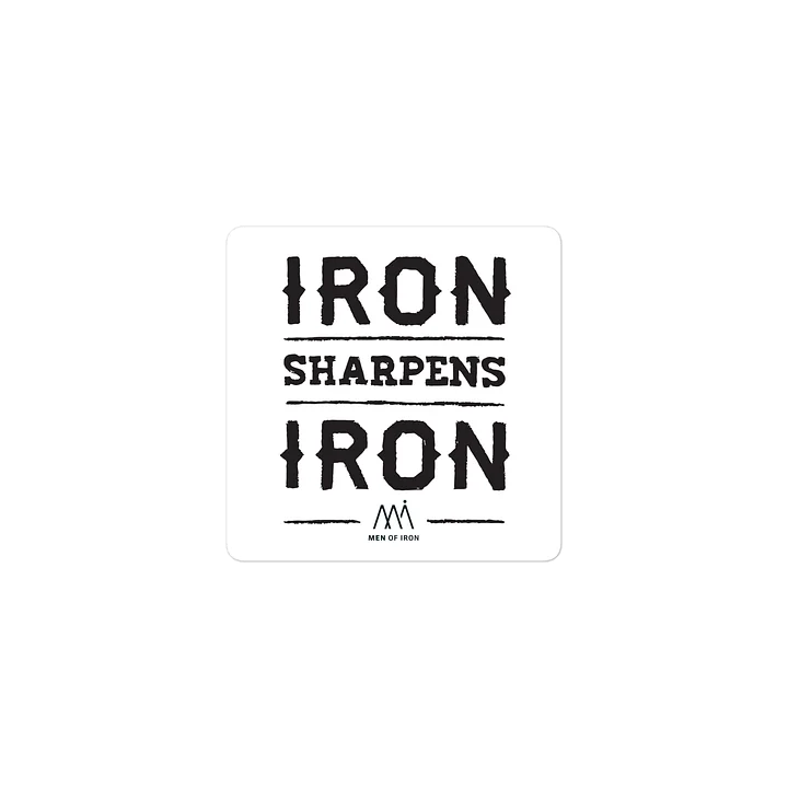 IRON SHARPENS IRON - Die-Cut Stickers product image (2)