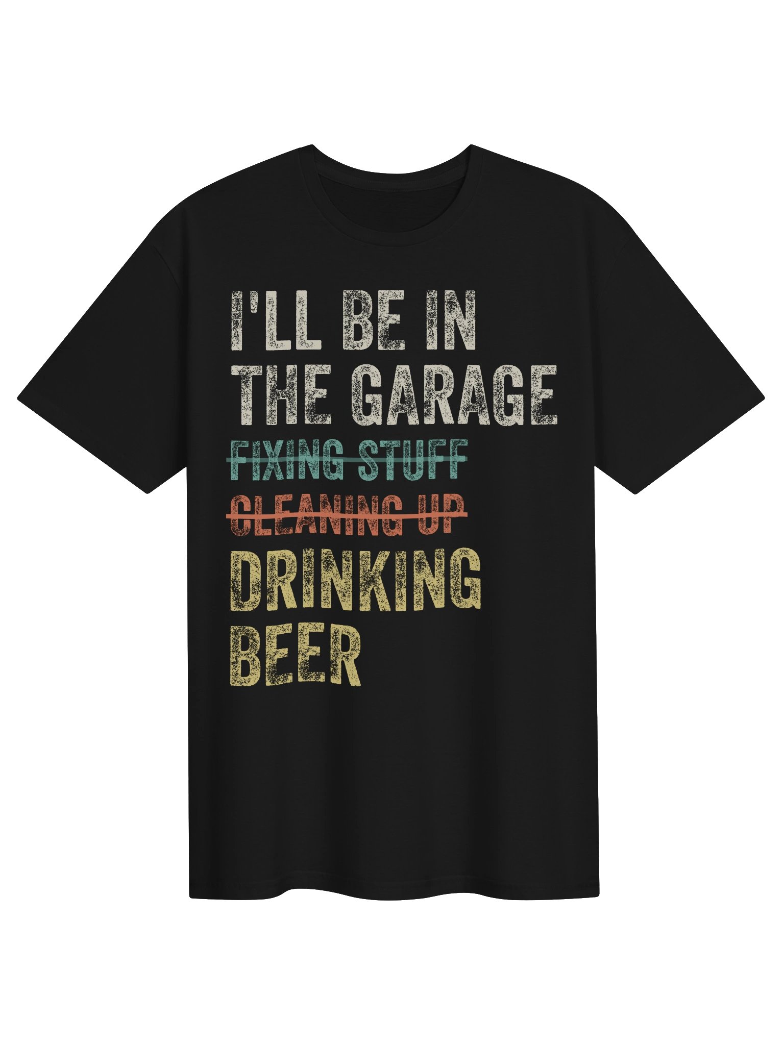 I'll Be in the Garage Beer Humor T-Shirt product image (3)