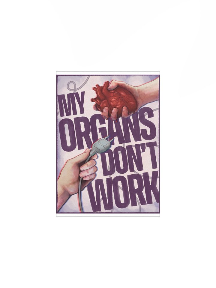 My Organs Don't Work - The Poster product image (1)