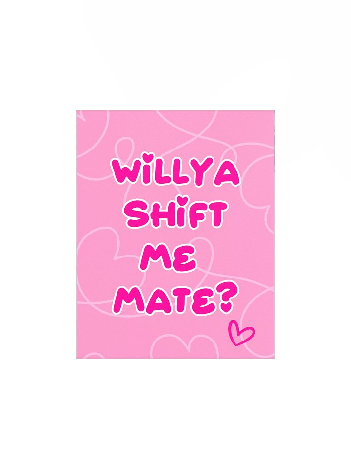 Will ya Shift Me Mate? | Enhanced Matte Paper Poster Print product image (1)