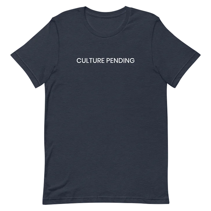 Culture Pending T-Shirt product image (14)