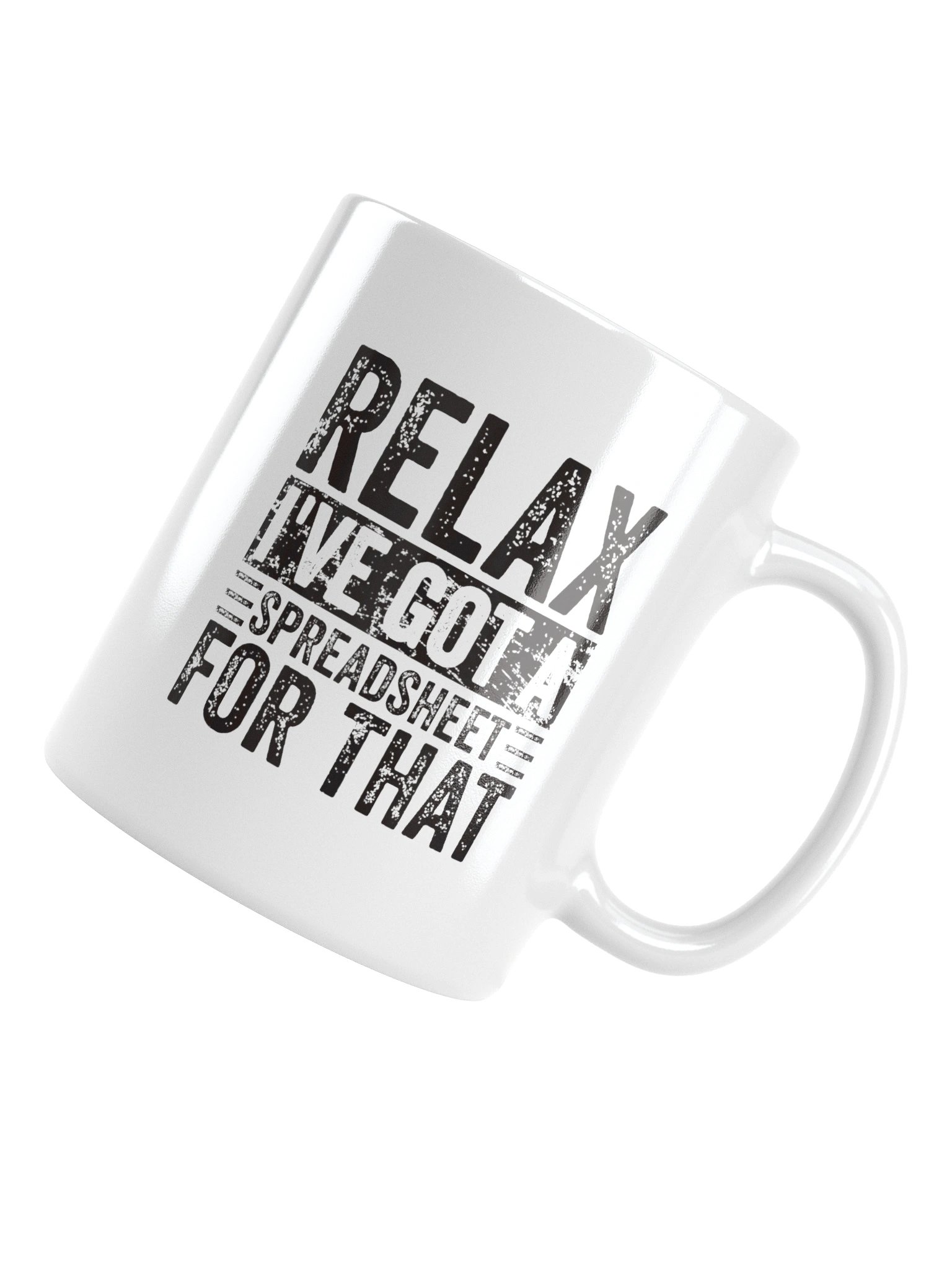 Relax I've Got A Spreadsheet For That Mug product image (10)