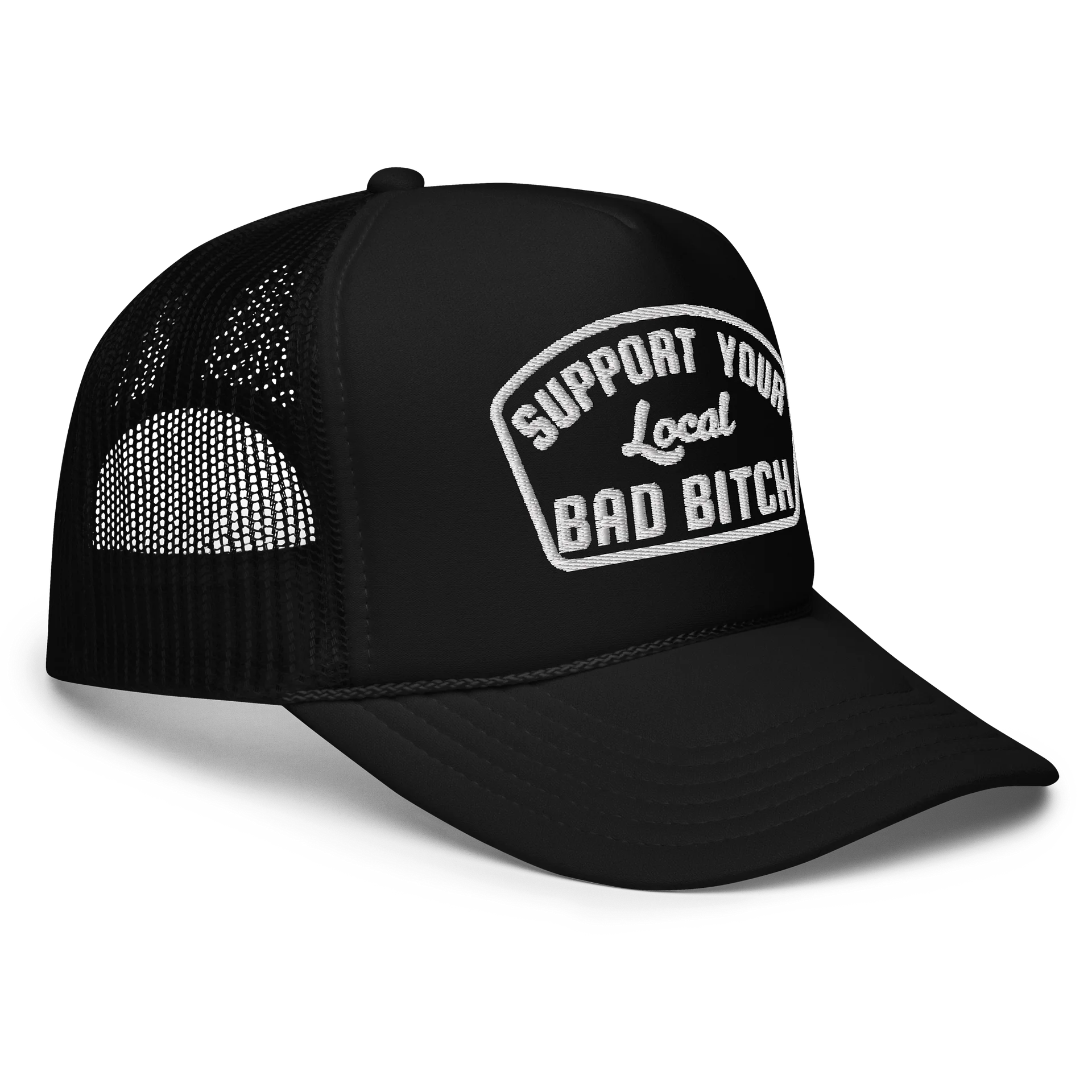 Support Your Local BAD BITCH - Embroidered foam front trucker product image (3)