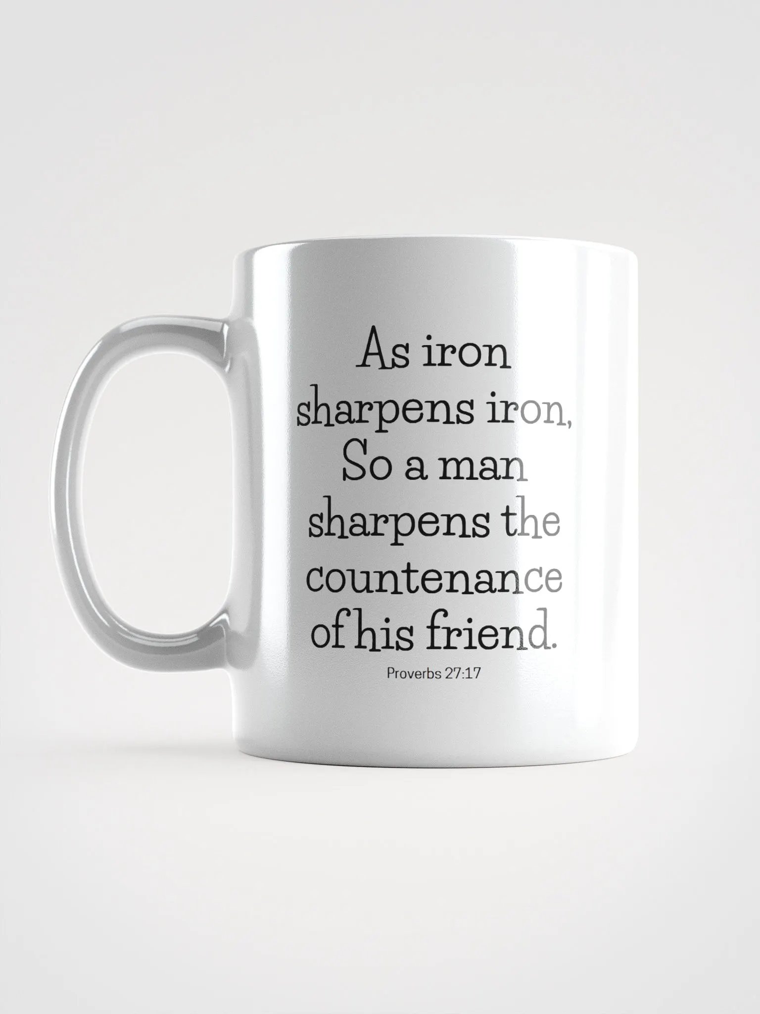 As Iron Sharpens Iron So A Man Sharpens The Countenance Proverbs 27:17 White Glossy Mug 11/15/20oz product image (6)