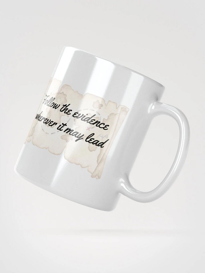 Follow the evidence... - Mug product image (2)