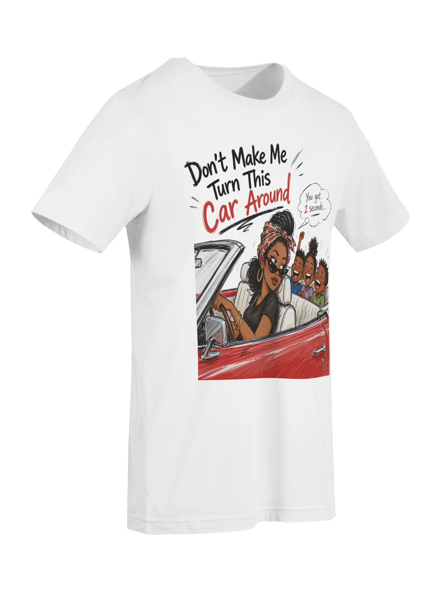 Don't Make Me Turn This Car Around product image (9)