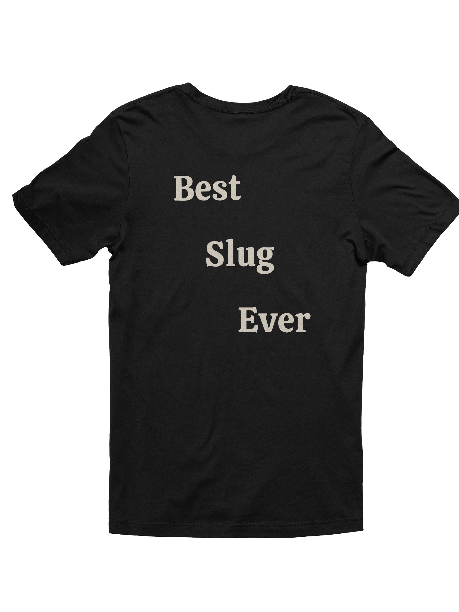 The Vampire's Servant Best Slug Ever on back T-shirt product image (8)