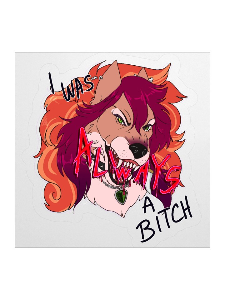 Always that B^tch - Sticker product image (3)