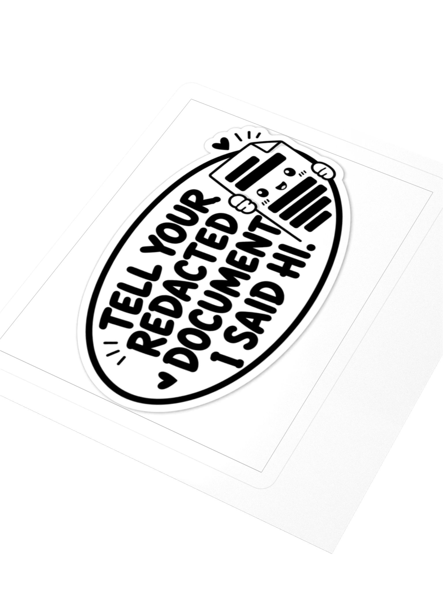 Tell Your Redacted Document I Said Hi Kiss Cut Sticker product image (3)