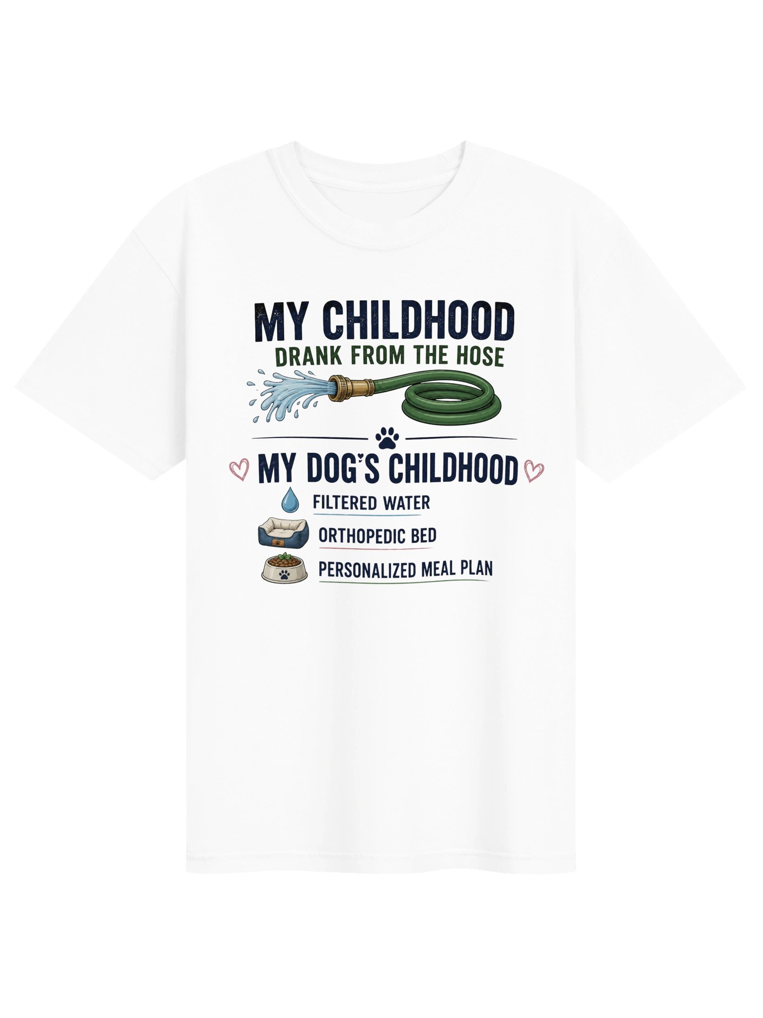 My Childhood vs. My Dog’s Childhood Hose Tee product image (34)