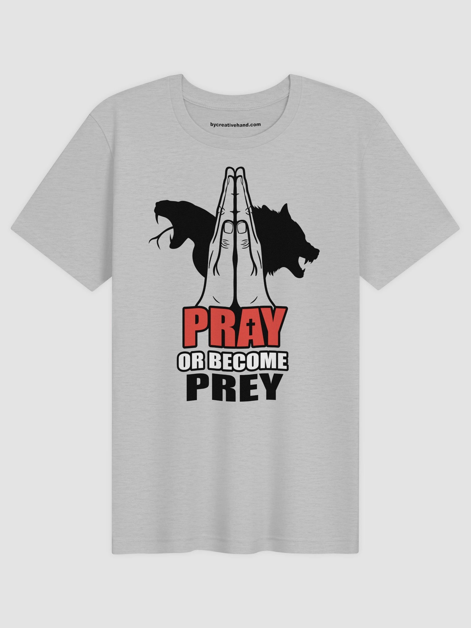 Pray or become Prey T-Shirt BTX product image (1)