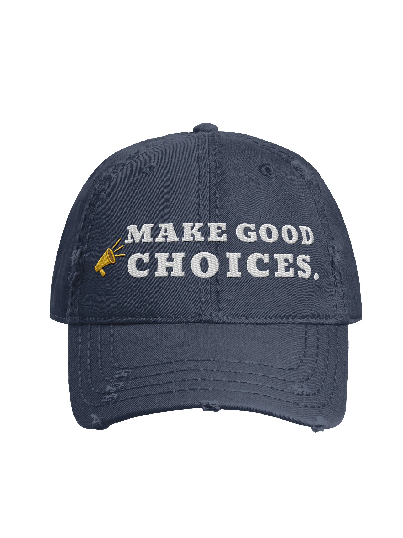 📣 Make Good Choices. - Distressed Dad Hat product image (1)