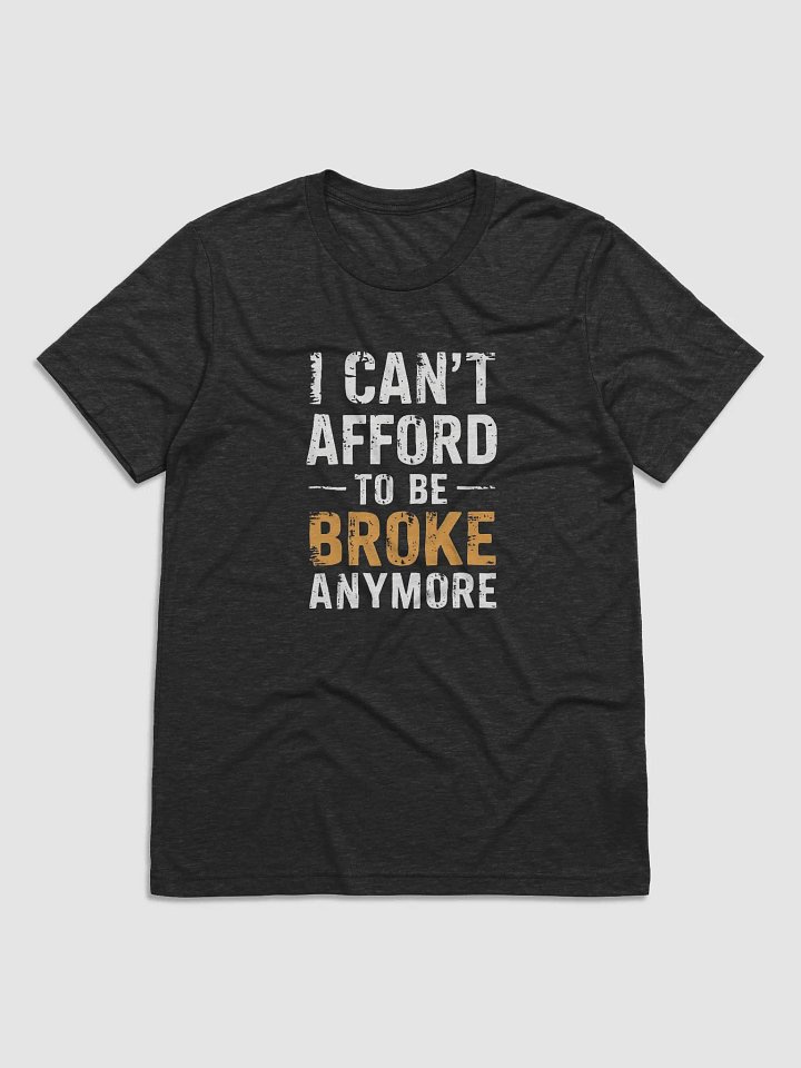 I Can't Afford to be Broke Anymore product image (2)