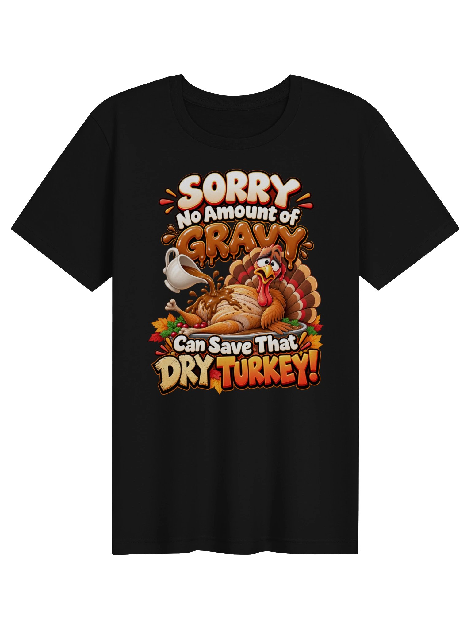 SORRY — NO AMOUNT OF GRAVY CAN SAVE THAT DRY TURKEY! product image (2)