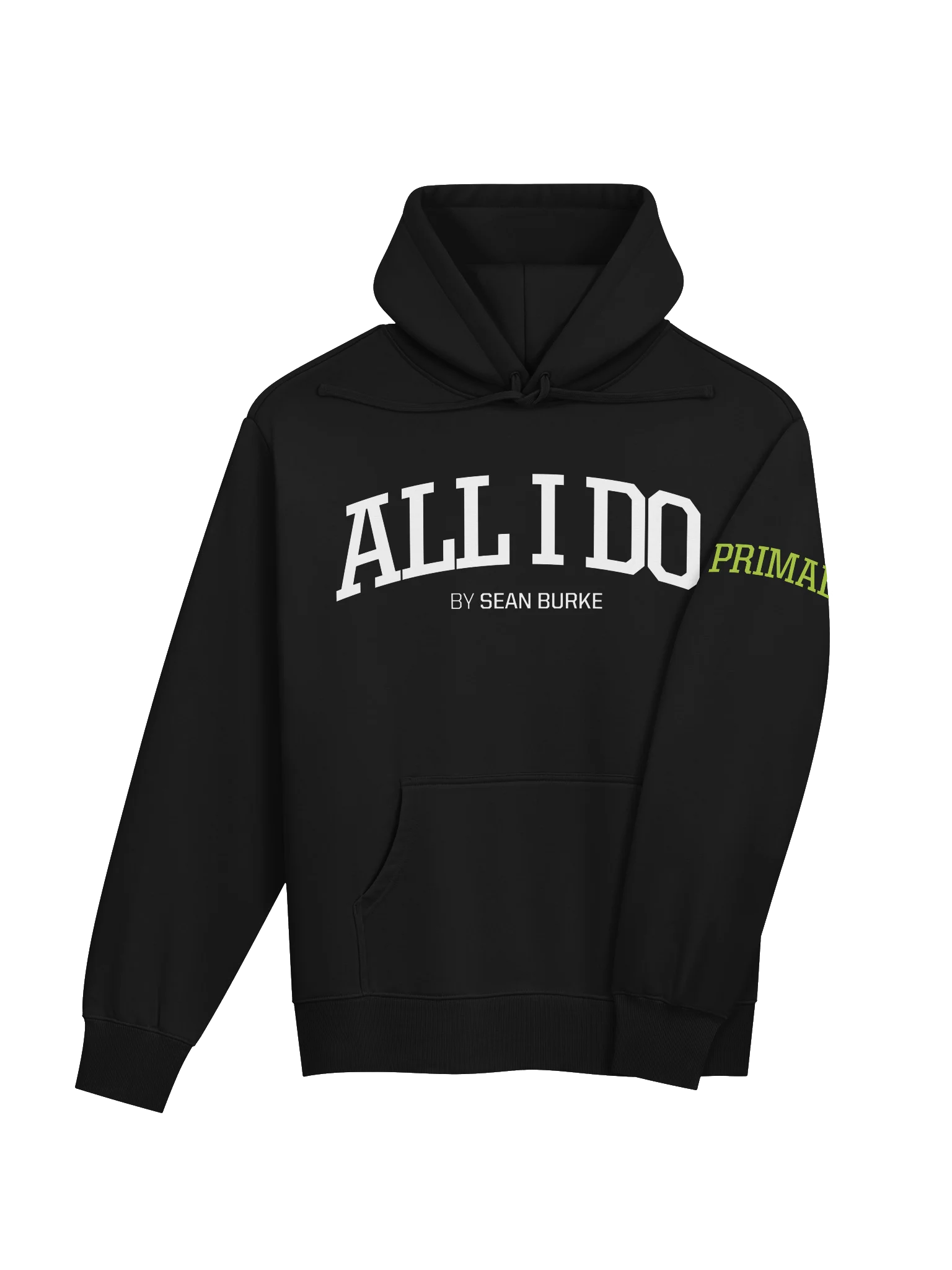 ALL I DO by Sean Burke — Original Hoodie product image (4)