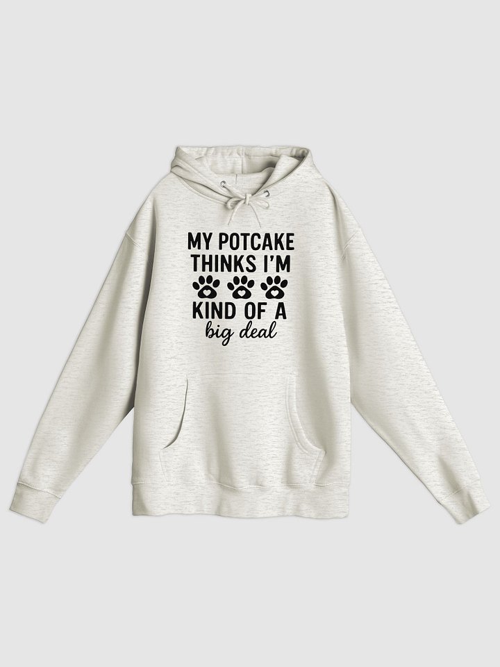 My Potcake Thinks I'm a Big Deal" Dog Lover Hoodie product image (1)