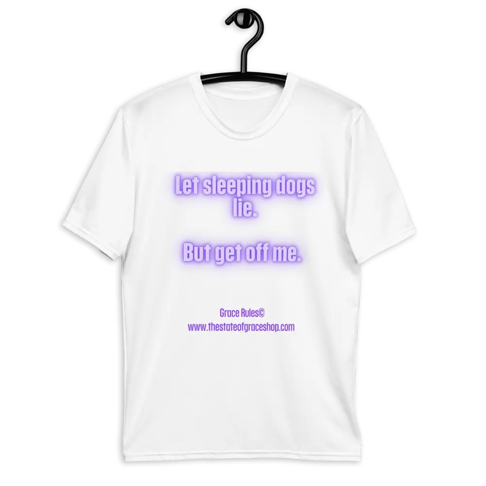 FUNNY TEES 4 U FOR MEN - “Let sleeping dogs lie. But get off me.” product image (9)