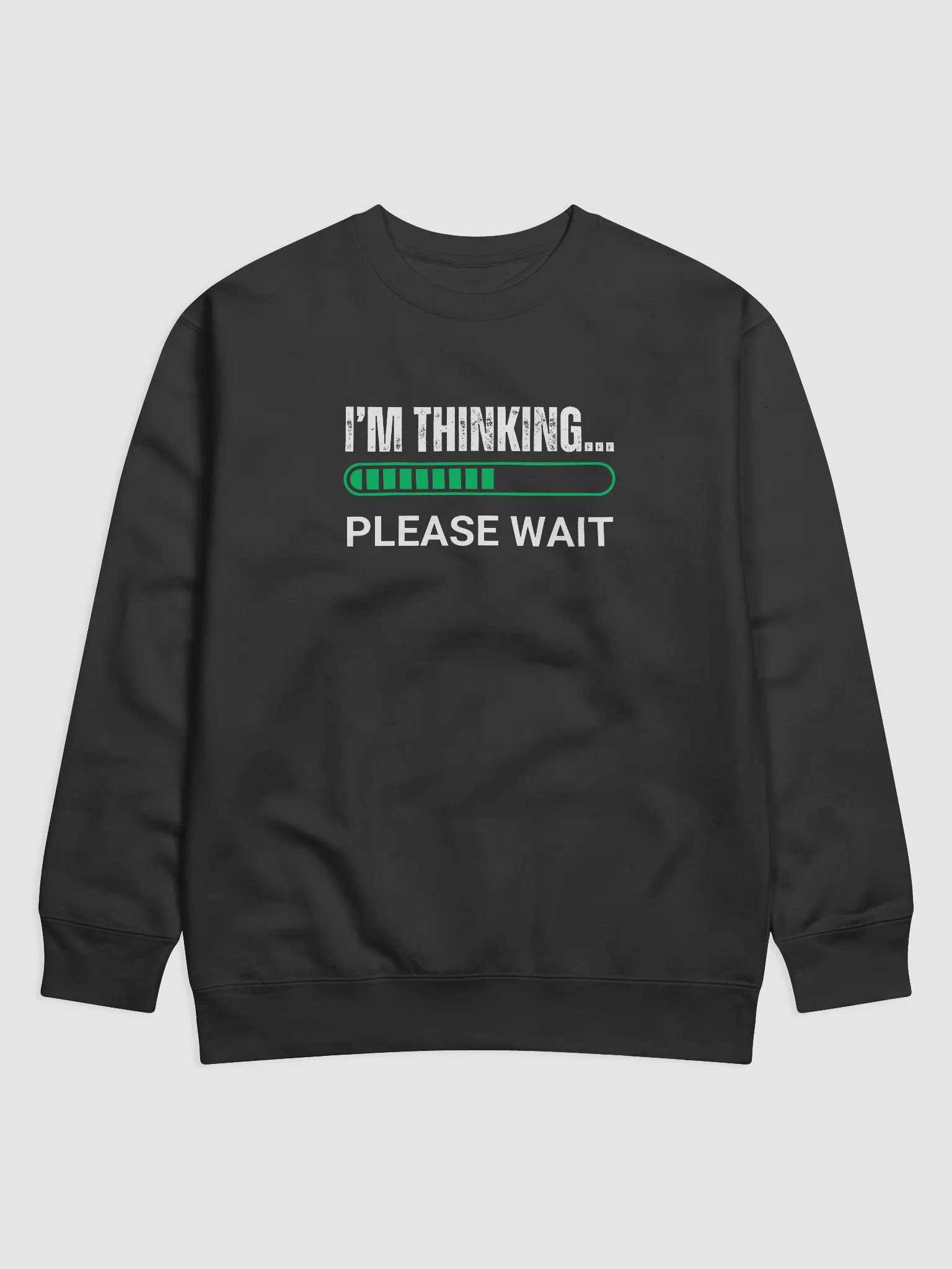 I'm Thinking Please Wait Premium Sweatshirt product image (1)