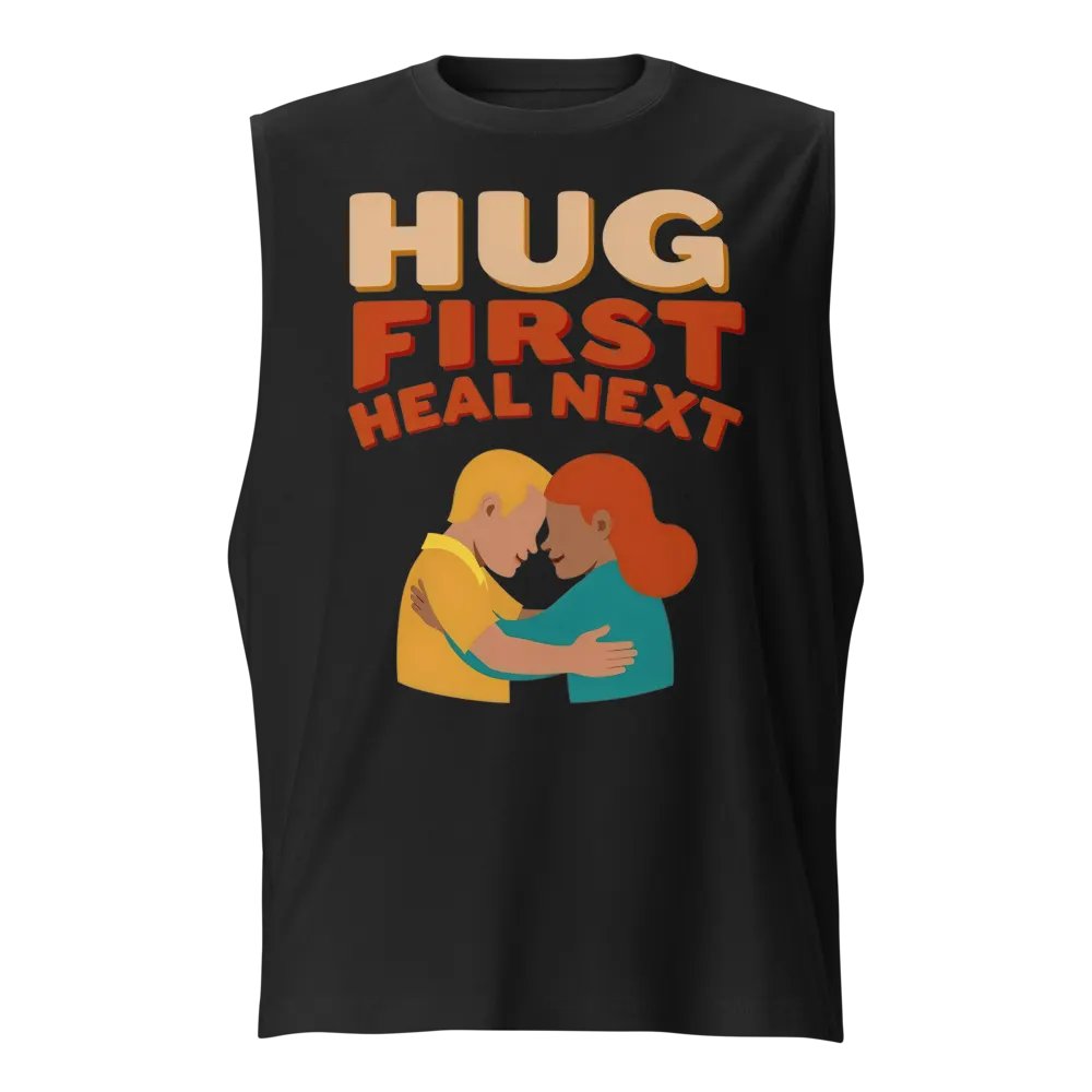 Hug First Heal Next Muscle Tank product image (1)