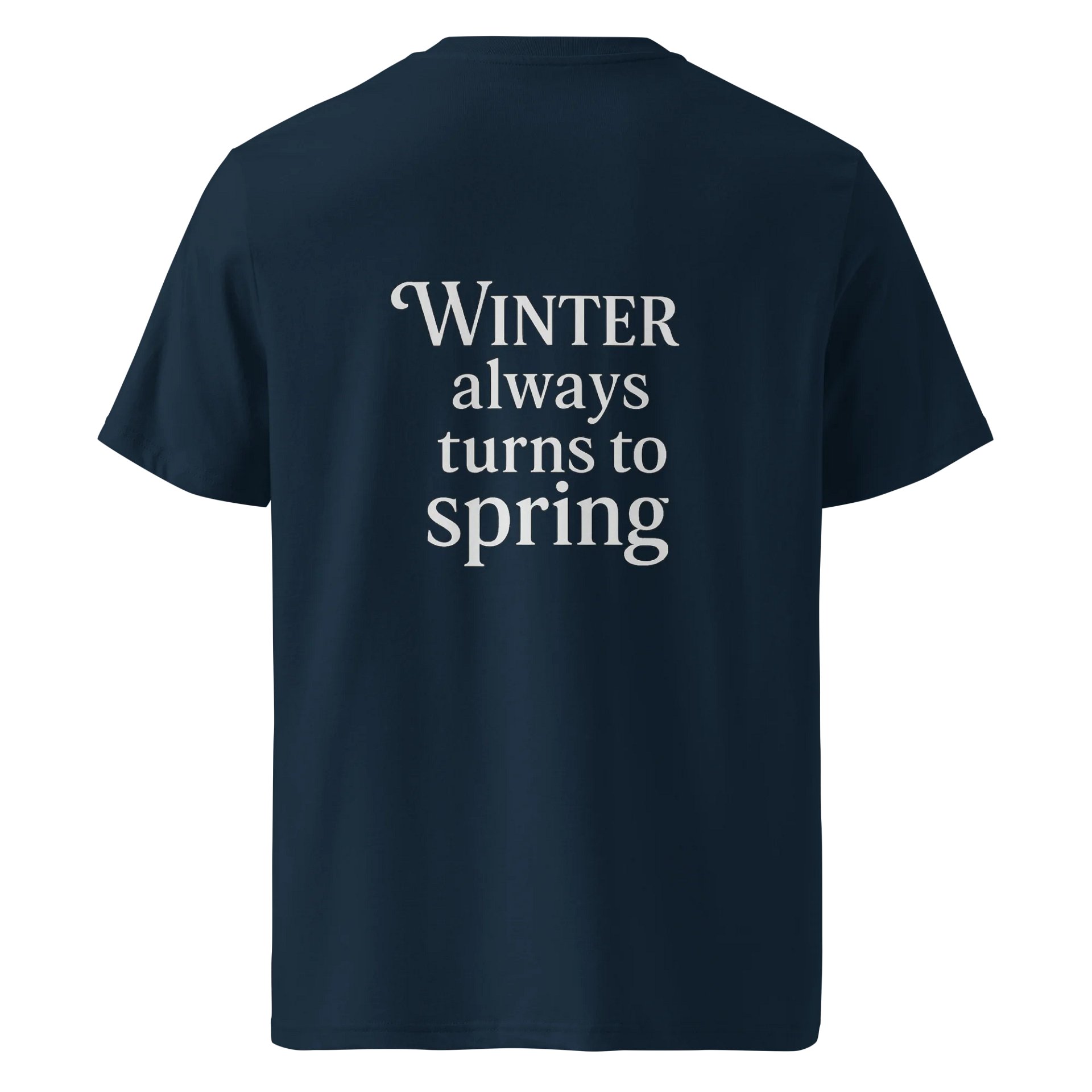 Winter Always Turns to Spring T-Shirt product image (1)