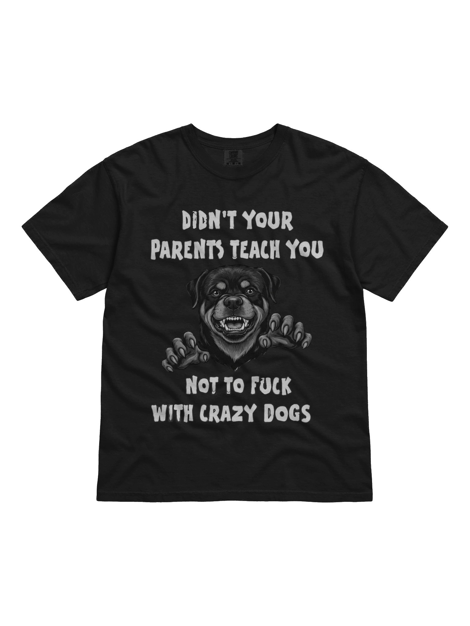 Rottweiler Crazy Dogs Warning Tee product image (1)