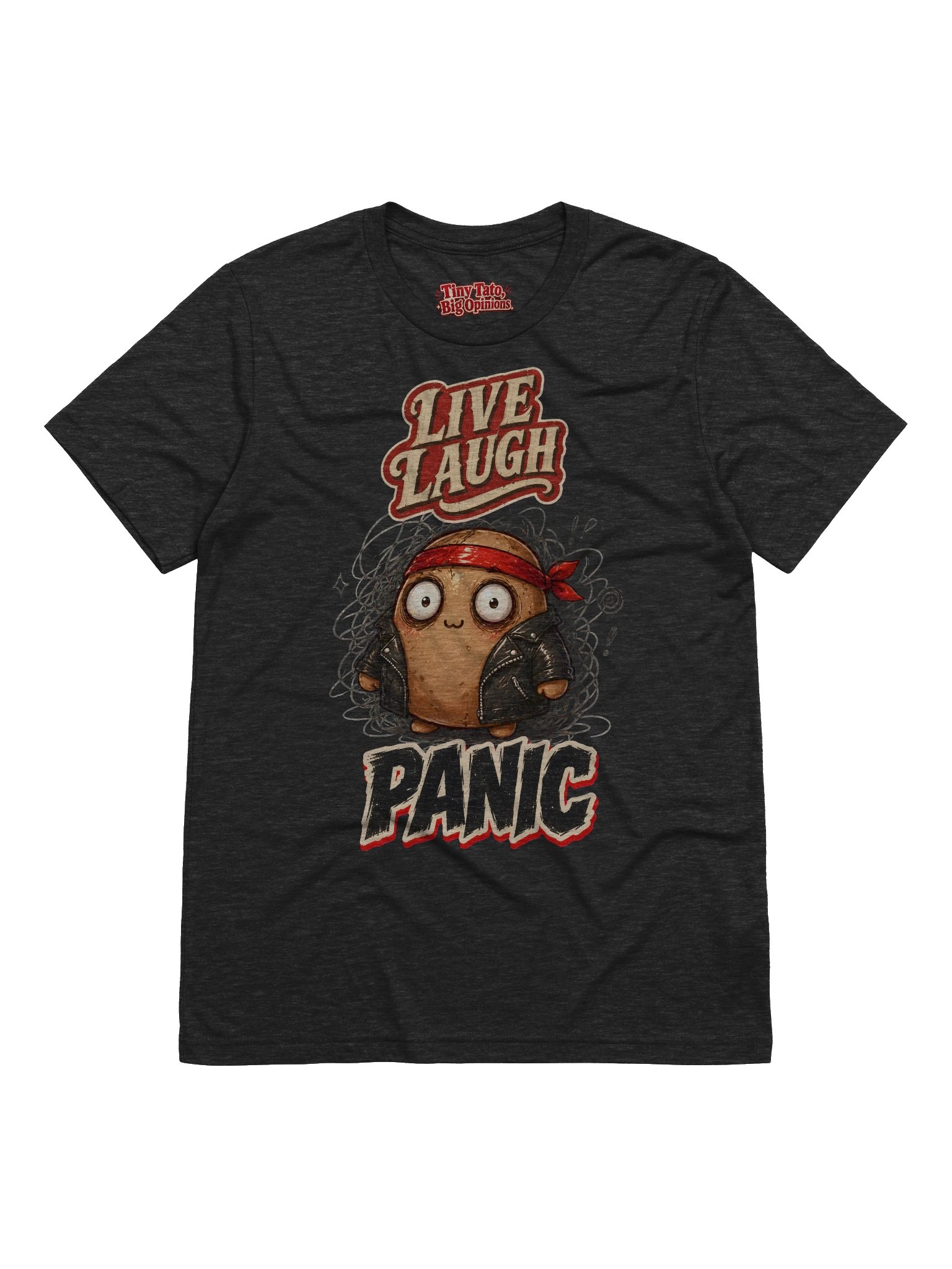 Tato - Live Laugh PANIC T-Shirt product image (61)