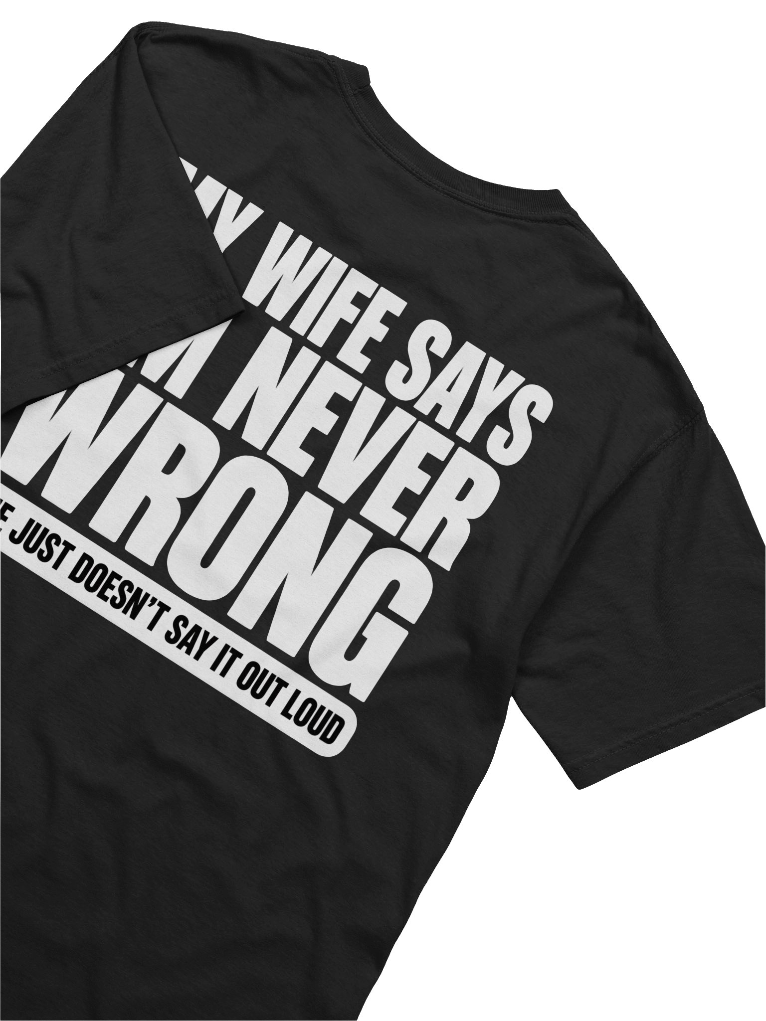 MY WIFE SAYS I’M NEVER WRONG product image (2)