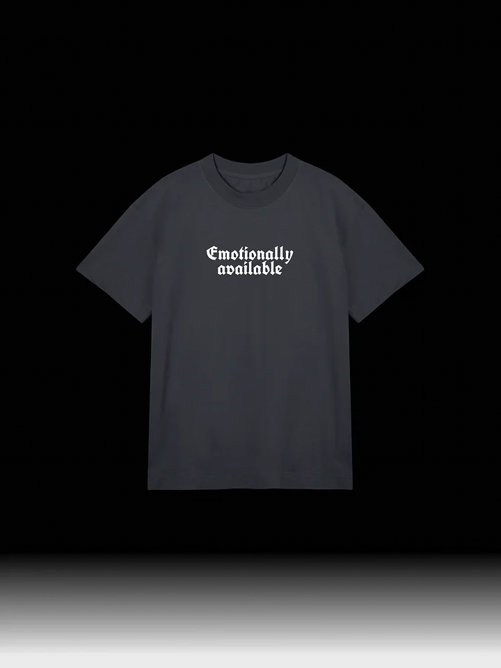 Emotionally Available | T-Shirt product image (1)