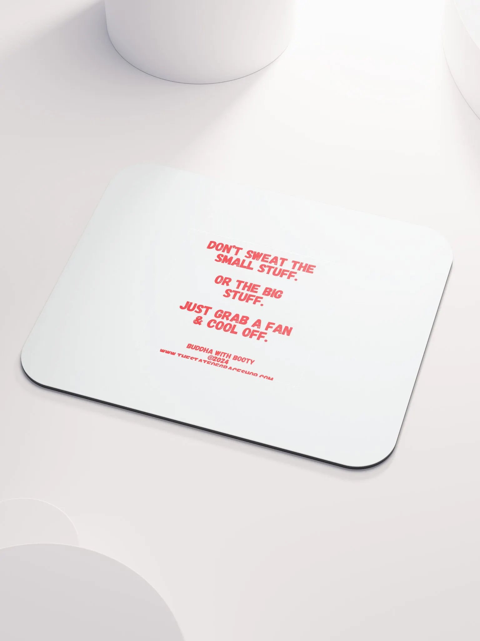 BUDDHA WITH BOOTY DESK MATS 4 U - “Don’t sweat the small stuff. Or the big stuff. Just grab a fan & cool off.” product image (4)