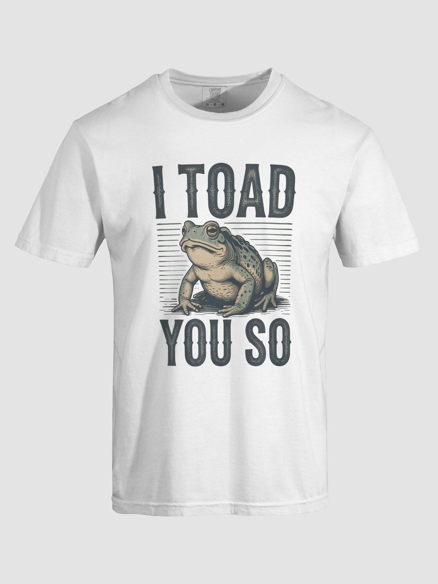 I Toad You So Tee product image (107)