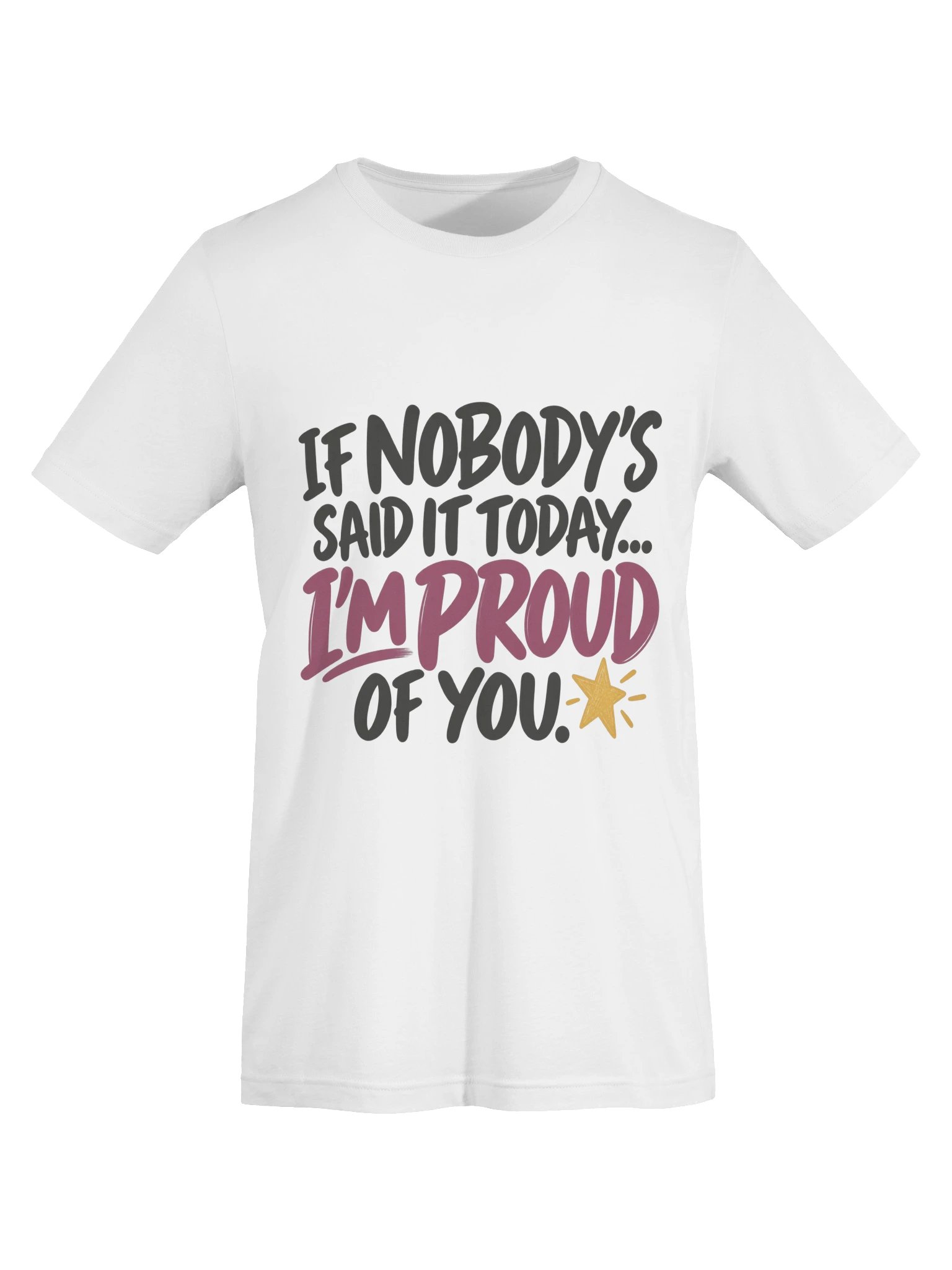I'm Proud of You. Keep Going. T-Shirt product image (25)