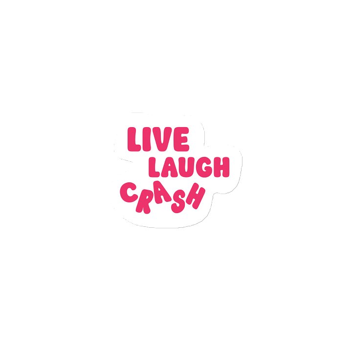 Fridge Magnet: "Live, Laugh, CrAsH" product image (1)
