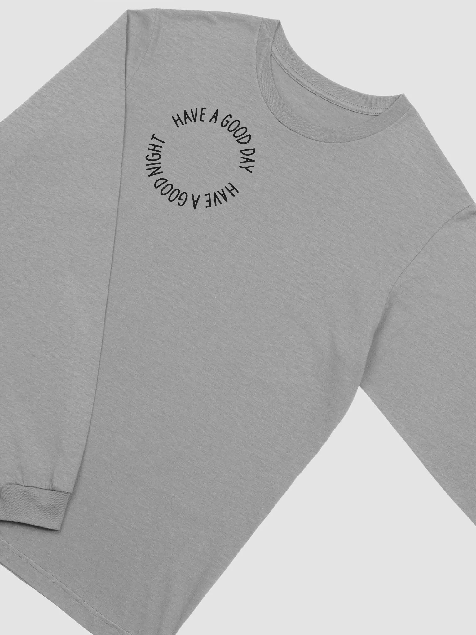 have a good day long sleeve tee (black lettering + censored) product image (4)