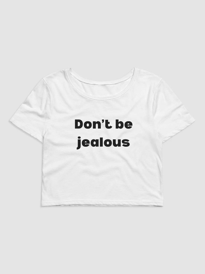 Don't be jealous baby tee! product image (1)