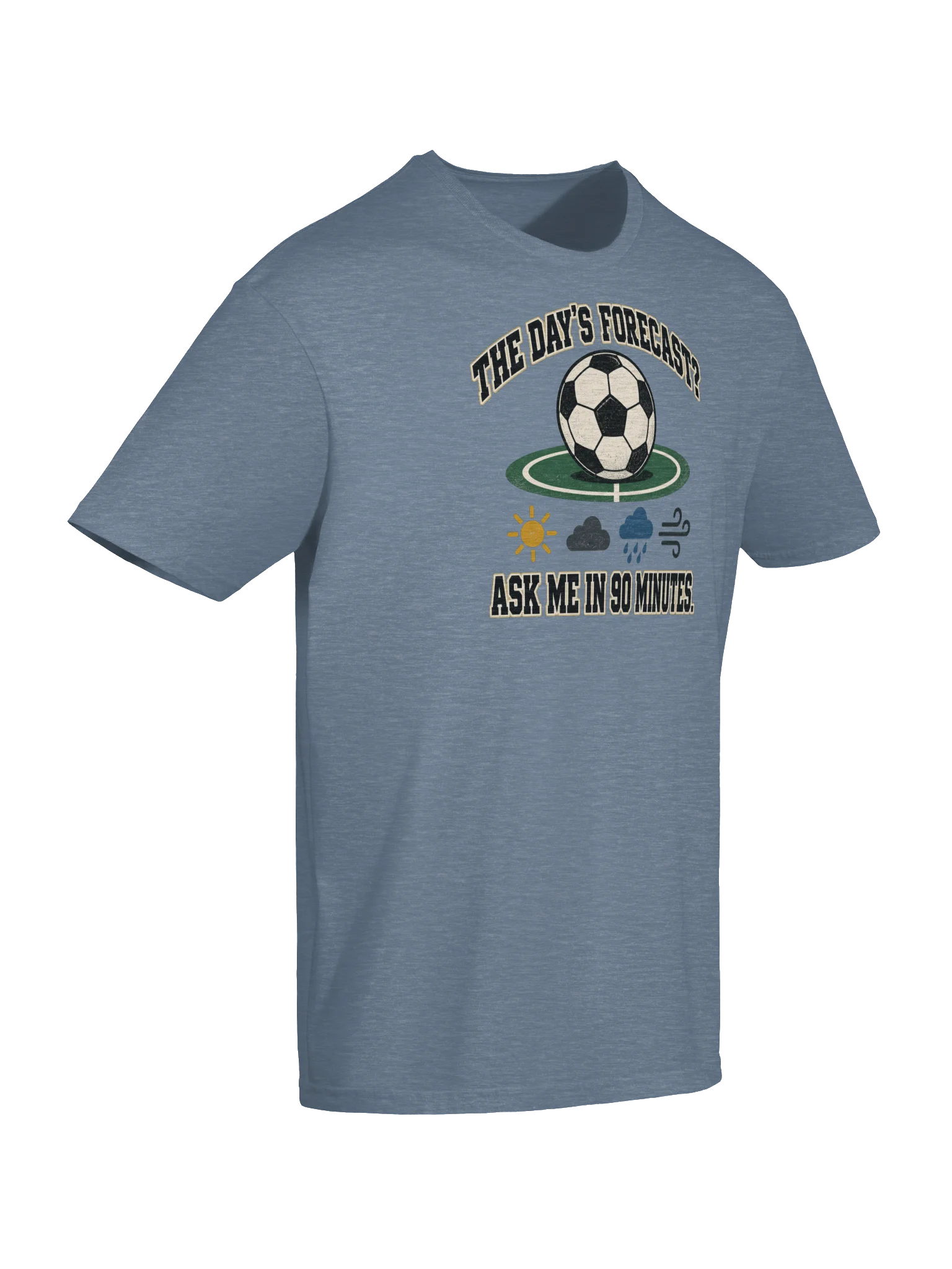 The Day’s Forecast? Soccer Joke Tee product image (55)