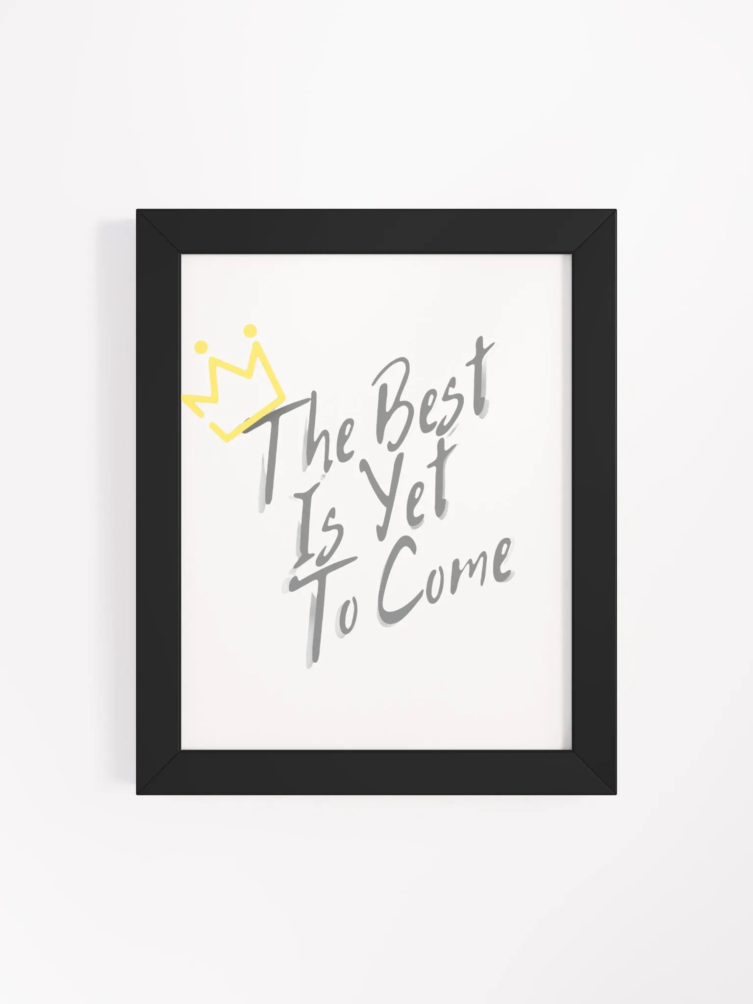 The Best Is Yet To Come Poster product image (131)
