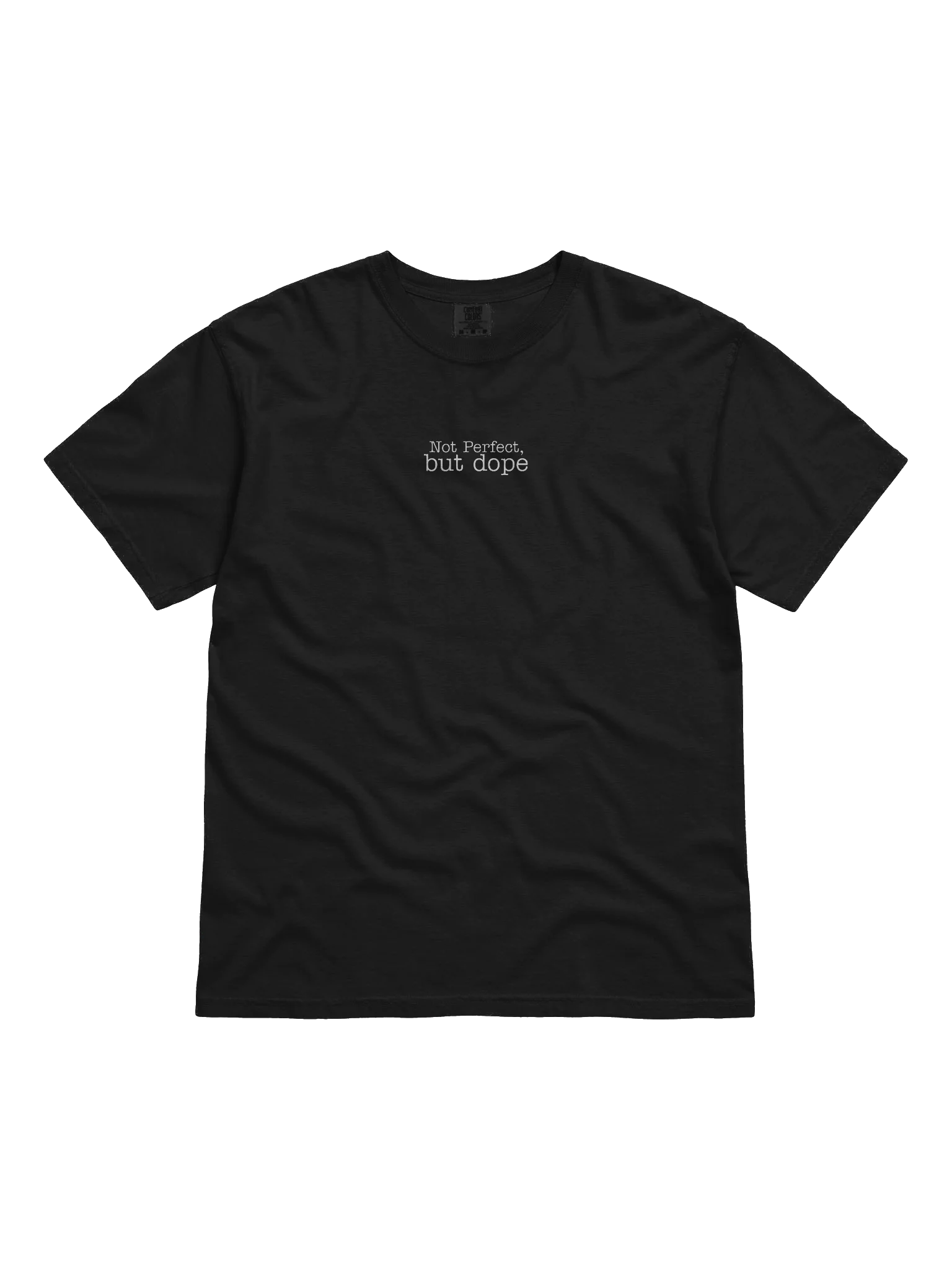 Not Perfect, But Dope Comfort T-Shirt product image (1)