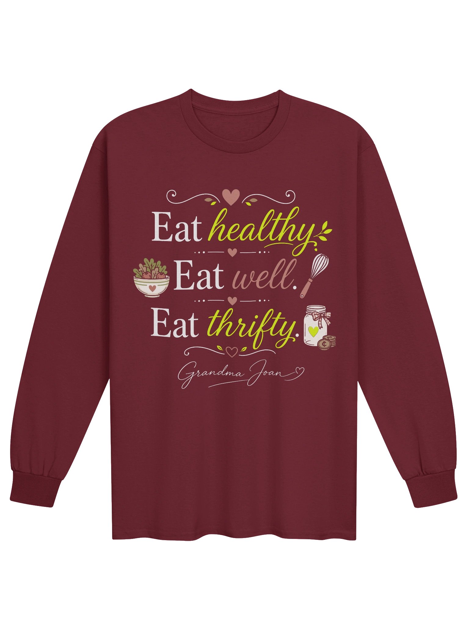 Eat Healthy, Eat Well, Eat Thrifty! - Long Sleeve product image (1)