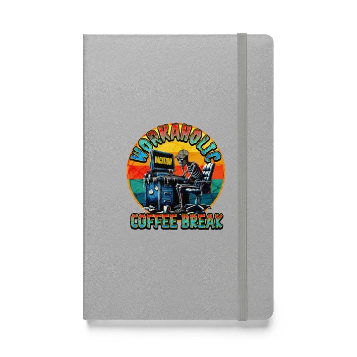Workaholic Coffee Break Vacation Retreat Hardcover Notebook product image (1)