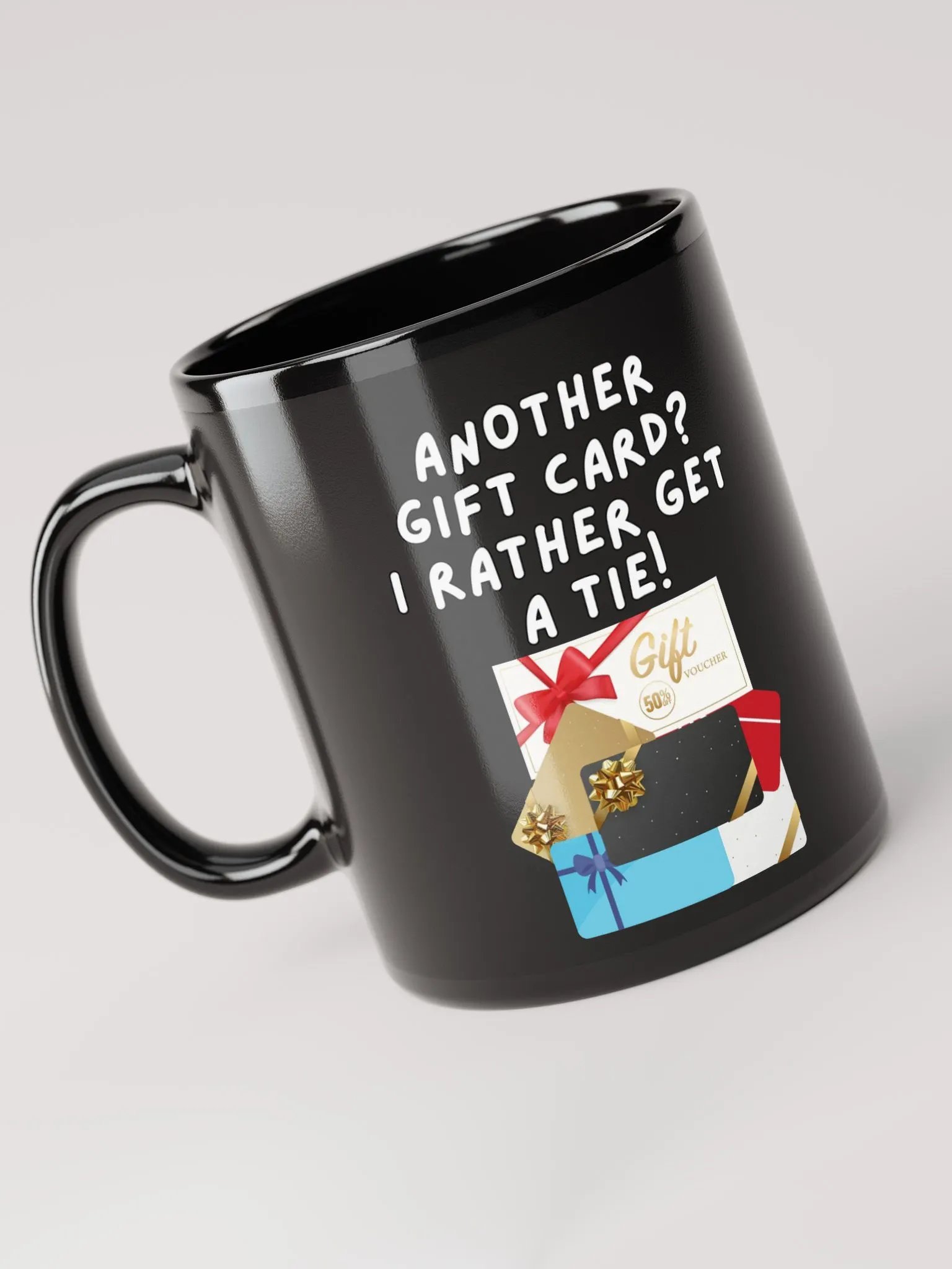 Another Gift Card? I Rather Get A Tie! Black Mug product image (4)