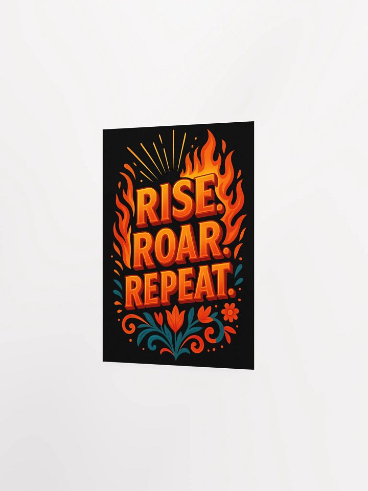 Rise. Roar. Repeat. Poster – Motivational Flame Wall Art product image (8)